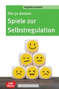 Cover: Die 50 besten Spiele zur Selbstregulation - Don Bosco Medien