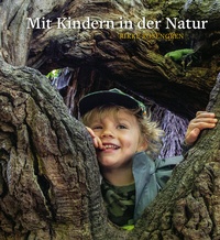 Abbildung von: Mit Kindern in der Natur - Freies Geistesleben
