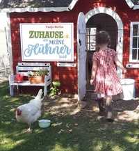 Abbildung von: Zuhause ist, wo meine Hühner sind - Freies Geistesleben