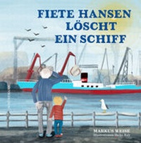 Abbildung von: Fiete Hansen löscht ein Schiff - Carl Ed. Schünemann