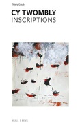 Cover: Cy Twombly - Inscriptions - Brill Deutschland