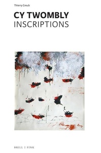 Enlarge image Cover: Cy Twombly - Inscriptions - Brill Deutschland