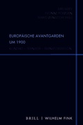 Cover: Europ&auml;ische Avantgarden um 1900 - Brill Deutschland