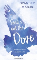 Cover: Send out the Dove - Theodor Boder Verlag
