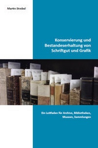 Abbildung von: Konservierung und Bestandeserhaltung von Schriftgut und Grafik - Verlag am Klosterhof