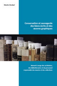 Abbildung von: Conservation et sauvegarde des biens écrits et des oeuvres graphiques - Verlag am Klosterhof