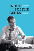 Cover: In die Politik gehen - NZZ Libro ein Imprint der Schwabe Verlagsgruppe AG