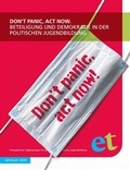 Cover: Don't panic, act now. - Evangelische Tr&auml;gergruppe f. gesellschaftspolitische Jugendbildung