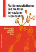 Cover: Plattformkapitalismus und die Krise der sozialen Reproduktion - Westf&auml;lisches Dampfboot