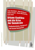 Cover: Urbane Konflikte und die Krise der Demokratie - Westf&auml;lisches Dampfboot