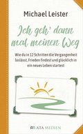 Cover: Ich geh dann mal meinen Weg - Ata Medien Verlag GmbH