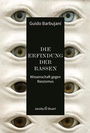 Cover: Die Erfindung der Rassen - Verlagshaus Jacoby & Stuart