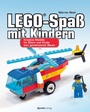 Cover: LEGO&reg;-Spa&szlig; mit Kindern - dpunkt