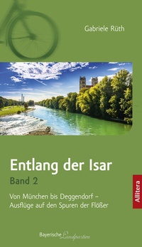 Abbildung von: Entlang der Isar. Band 2 - Buch&Media