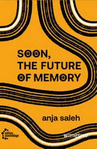 Enlarge image Cover: Soon, The Future Of Memory - edition assemblage