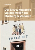 Cover: Der Deutungsstreit um das Relief am Marburger Zollamt - B&uuml;chner-Verlag