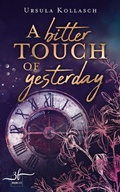 Cover: A Bitter Touch of Yesterday - Zeilenfluss