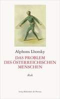 Cover: Das Problem des &ouml;sterreichischen Menschen - Bibliothek der Provinz