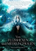 Cover: Von Flusshexen und Meerjungfrauen - Drachenmond Verlag GmbH