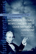 Cover: Migration: Globale Bewegungsfreiheit oder nationale Grenzen? - Brill Deutschland