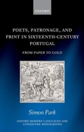 Cover: Poets, Patronage, and Print in Sixteenth-Century Portugal - Oxford University Press