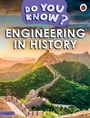 Cover: Do You Know? Level 3 - Engineering in History - Ladybird