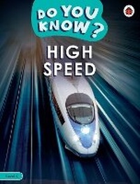 Enlarge image Cover: Do You Know? Level 4 - High Speed - Ladybird