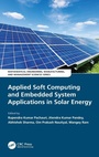Cover: Applied Soft Computing and Embedded System Applications in Solar Energy - CRC Press