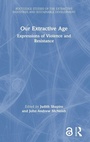 Cover: Our Extractive Age - Routledge