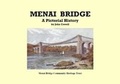 Cover: Menai Bridge - A Pictorial History - Menai Heritage