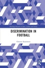 Cover: Discrimination in Football - Routledge