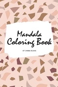 Cover: Mandala Coloring Book for Teens and Young Adults (6x9 Coloring Book / Activity Book) - Sheba Blake Publishing