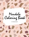 Cover: Mandala Coloring Book for Teens and Young Adults (8x10 Coloring Book / Activity Book) - Sheba Blake Publishing