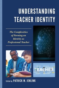 Enlarge image Cover: Understanding Teacher Identity - Rowman & Littlefield Publishers