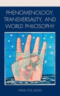 Cover: Phenomenology, Transversality, and World Philosophy - Lexington Books
