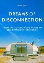 Cover: Dreams of Disconnection - Manchester University Press
