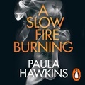 Cover: A Slow Fire Burning - Random House Audiobooks