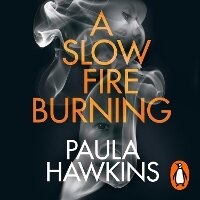 Enlarge image Cover: A Slow Fire Burning - Random House Audiobooks
