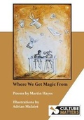 Cover: Where We Get Magic From - Culture Matters Co-operative Ltd