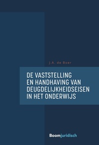 Abbildung von: De vaststelling en handhaving van deugdelijkheidseisen in het onderwijs - Boom juridisch