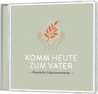 Enlarge image Cover: Komm heute zum Vater - Gerth Medien