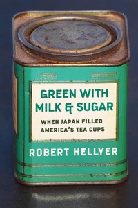 Abbildung von: Green with Milk and Sugar - Columbia University Press