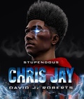 Cover: Stupendous Chris Jay - BOOKBABY