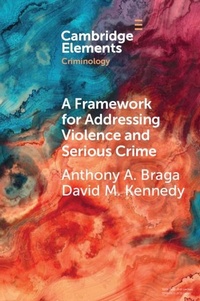 Enlarge image Cover: A Framework for Addressing Violence and Serious Crime - Cambridge University Press