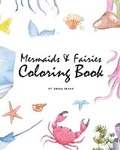 Cover: Mermaids and Fairies Coloring Book for Teens and Young Adults (8x10 Coloring Book / Activity Book) - Sheba Blake Publishing
