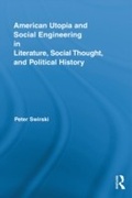Cover: American Utopia and Social Engineering in Literature, Social Thought, and Political History - Routledge