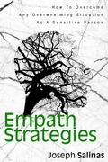 Cover: Empath Strategies: How To Overcome Any Overwhelming Situation As A Sensitive Person - M & M Limitless Online Inc.