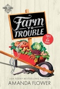 Cover: Farm to Trouble - Poisoned Pen Press