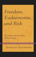 Cover: Freedom, Eudaemonia, and Risk - Lexington Books