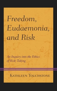 Enlarge image Cover: Freedom, Eudaemonia, and Risk - Lexington Books